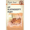 Rejtő Jenő REJTÕ JENÕ - AZ ELÁTKOZOTT PART - A PONYVA GYÖNGYSZEMEI