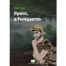 Rejtő Jenő REJTÕ JENÕ - PIPACS, A FENEGYEREK irodalom