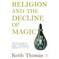  Religion and the Decline of Magic – Keith Thomas idegen nyelvű könyv