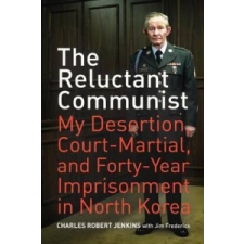  Reluctant Communist – Charles Robert Jenkins,Jim Frederick idegen nyelvű könyv