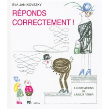  Réponds Correctement! - Felelj szépen, ha kérdeznek! (francia) gyermek- és ifjúsági könyv