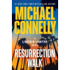  RESURRECTION WALK – CONNELLY MICHAEL