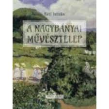 Réti István A nagybányai művésztelep egyéb könyv