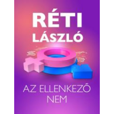 Réti László (magánkiadás) Az ellenkező nem irodalom
