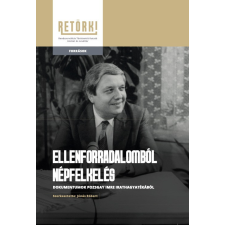 RETÖRKI Ellenforradalomból népfelkelés történelem