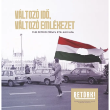 RETÖRKI Változó idő, változó emlékezet történelem