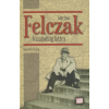 Rézbong Kiadó Wacław Felczak - A szabadság futára