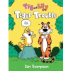 RH GRAPHIC Tiger Trouble (TIG and Lily Book 1): (A Graphic Novel) (Kniha)