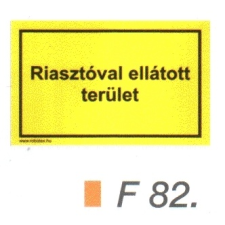  Riasztóval ellátott terület F82 információs címke