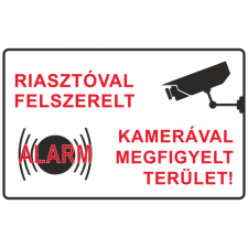 Riasztóval felszerelt és kamerával megfigyelt terület! - öntapadó, 300*450mm információs tábla, állvány