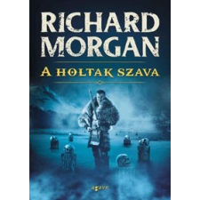 Richard Morgan A holtak szava regény