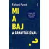 Richard Panek Mi a baj a gravitációval?