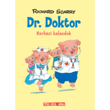 Richard Scarry - Dr. Doktor - Kórházi kalandok gyermek- és ifjúsági könyv