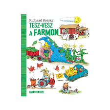  Richard Scarry - Tesz-vesz a farmon gyermek- és ifjúsági könyv