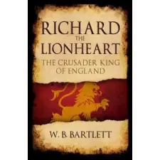  Richard the Lionheart – W. B. Bartlett idegen nyelvű könyv