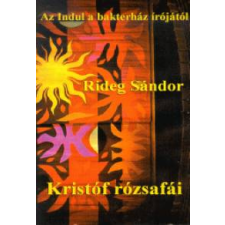 Rideg Sándor Kristóf rózsafái irodalom