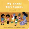 Rise We Share This School: A Community Book | Brooke Smart