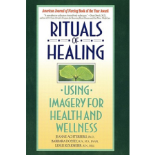 Rituals of Healing – Jeanne Achterberg,Barbara Montgomery Dossey,Leslie Kolkmeier idegen nyelvű könyv