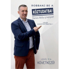 Robbanj be a köztudatba! regény