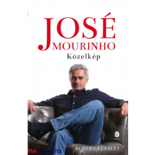 Robert Beasley José Mourinho - Közelkép ajándékkönyv