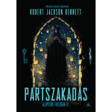 Robert Jackson Bennett - Partszakadás  (Alapítók-trilógia 2.) regény