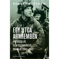 Robert Kershaw - Egy utca Arnhemben egyéb könyv