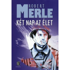 Robert Merle Két nap az élet regény
