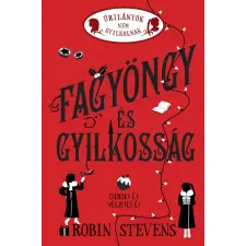 Robin Stevens - Fagyöngy és gyilkosság - Úrilányok nem gyilkolnak 5. - éldekorált egyéb könyv