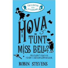 Robin Stevens - Hova tűnt Miss Bell? egyéb könyv