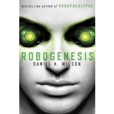  Robogenesis – Daniel H. Wilson idegen nyelvű könyv