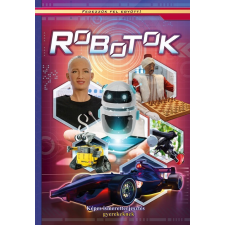 Robotok - Fedezzük fel együtt! gyermek- és ifjúsági könyv