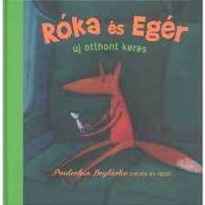  RÓKA ÉS EGÉR /ÚJ OTTHONT KERES /ÜKH gyermek- és ifjúsági könyv