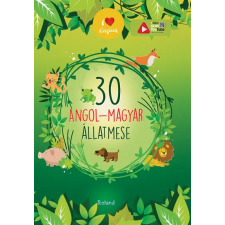 Roland Kiadó 30 angol-magyar állatmese - I love English (új kiadás) gyermek- és ifjúsági könyv