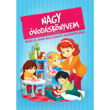 Roland Kiadó Izmindi Katalin - Nagy óvodáskönyvem - Mesék az óvodai beilleszkedés megkönnyítéséhez gyermek- és ifjúsági könyv