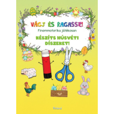 Roland Kiadó Vágj és ragassz! - Készíts húsvéti díszeket! - Finommotorika játékosan gyermek- és ifjúsági könyv