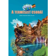 Roland Könyvkiadó A természet csodái - Német-magyar képes atlasz nyelvkönyv, szótár