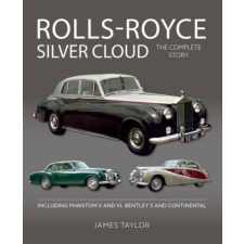  Rolls-Royce Silver Cloud - The Complete Story – James Taylor idegen nyelvű könyv