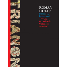 Roman Holec - Diadal és katasztrófa - Trianon egy szlovák történész szemével egyéb könyv