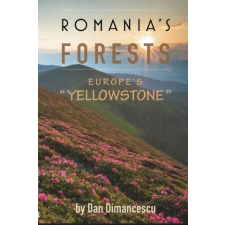  ROMANIA'S FORESTS – Dimancescu Dan Dimancescu idegen nyelvű könyv