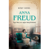 Romy Seidel - Anna Freud - Egy lány az apja árnyékában