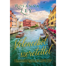 Rosanna Ley - Velencéből szeretettel regény