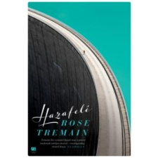 Rose Tremain Hazafelé irodalom