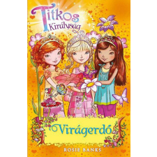 Rosie Banks - Titkos királyság - Virágerdő gyermek- és ifjúsági könyv