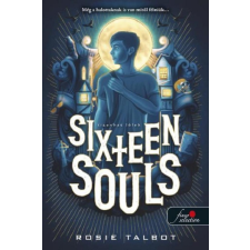 Rosie Talbot - Sixteen Souls - Tizenhat lélek (Tízenhat lélek 1.) egyéb könyv