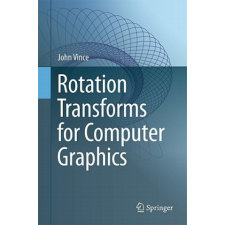  Rotation Transforms for Computer Graphics – John Vince idegen nyelvű könyv