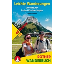 Rother Wanderbuch Leichte Wanderungen Münchner Berge, Carmen Egelhaaf irodalom