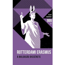 Rotterdami Erasmus ROTTERDAMI ERASMUS - A BALGASÁG DICSÉRETE - HELIKON ZSEBKÖNYVEK ajándékkönyv