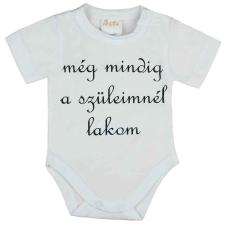 Rövid ujjú "még mindig a szüleimnél lakom" feliratos baba body kombidressz, body