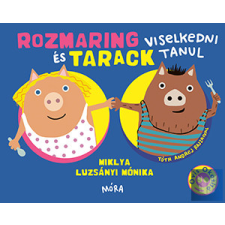  Rozmaring és Tarack viselkedni tanul gyermek- és ifjúsági könyv