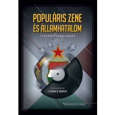 RÓZSAVÖLGYI ÉS TÁRSA Ignácz Ádám: Populáris zene és államhatalom - Tizenöt tanulmány társadalom- és humántudomány